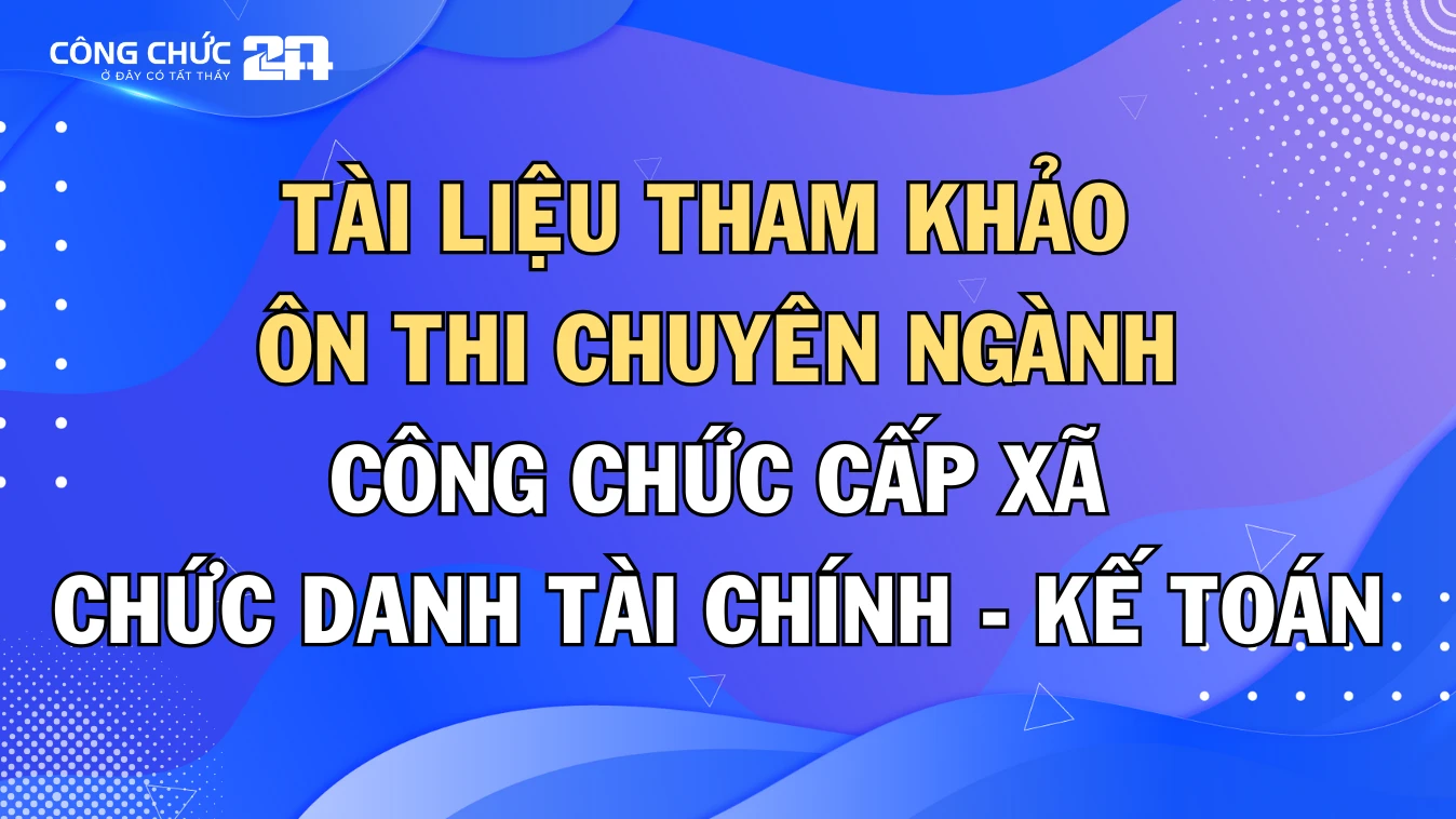 Thumbnail Tài liệu ôn thi môn chuyên ngành công chức cấp xã chức danh Tài chính - Kế toán  mới nhất 2024